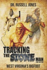 Tracking the Stone Man: West Virginia's Bigfoot by Dr Russell Jones Paperback Bo