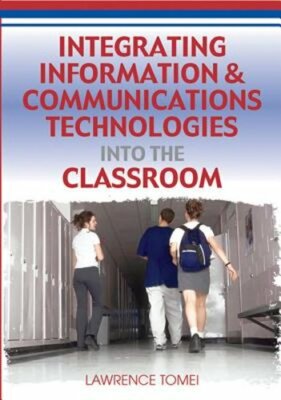 Integrating Information & Communications Technologies Into the Classroom: New