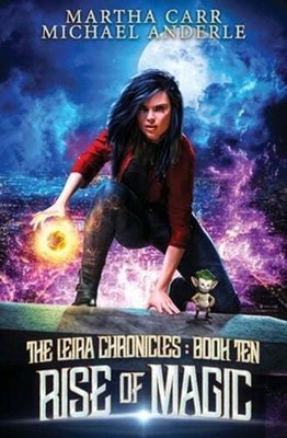 Rise of Magic: The Leira Chronicles Book 10 by Martha Carr: New