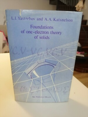 Grundlagen der Ein-Elektronen-Theorie der Festkörper L. Yastrebov MIR MOSCOW 1987 