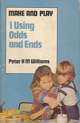 Using Odds and Ends (Bk. 1) (Make & Play)
