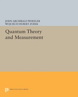 Quantum Theory And Measurement John Archibald Wheeler (U. A.) Taschenbuch 2014