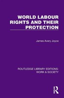 James Avery Joyce | World Labour Rights And Their Protection | Taschenbuch