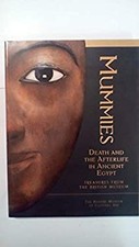 Mummies Death and the Afterlife in Ancient EgyptTreasures from th