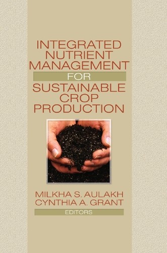 Integrated Nutrient Management for Sustainable Crop Productio... - 9780367387730