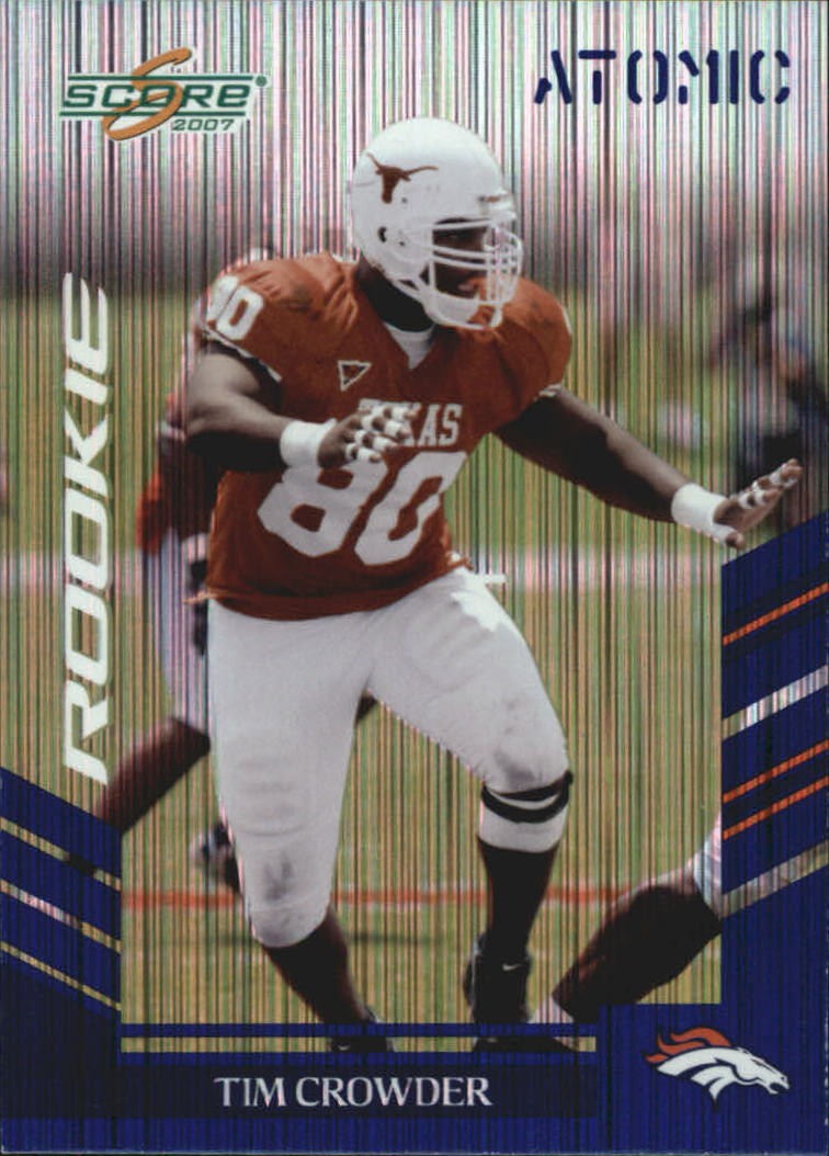 2007 Score Atomic #306 Tim Crowder - FB