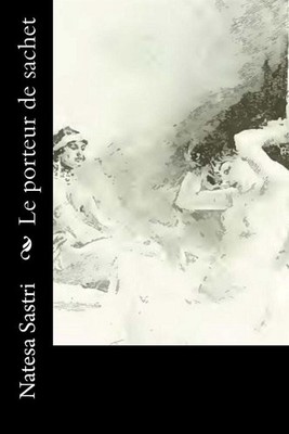 Le porteur de sachet by Natesa Sastri (French) Paperback Book