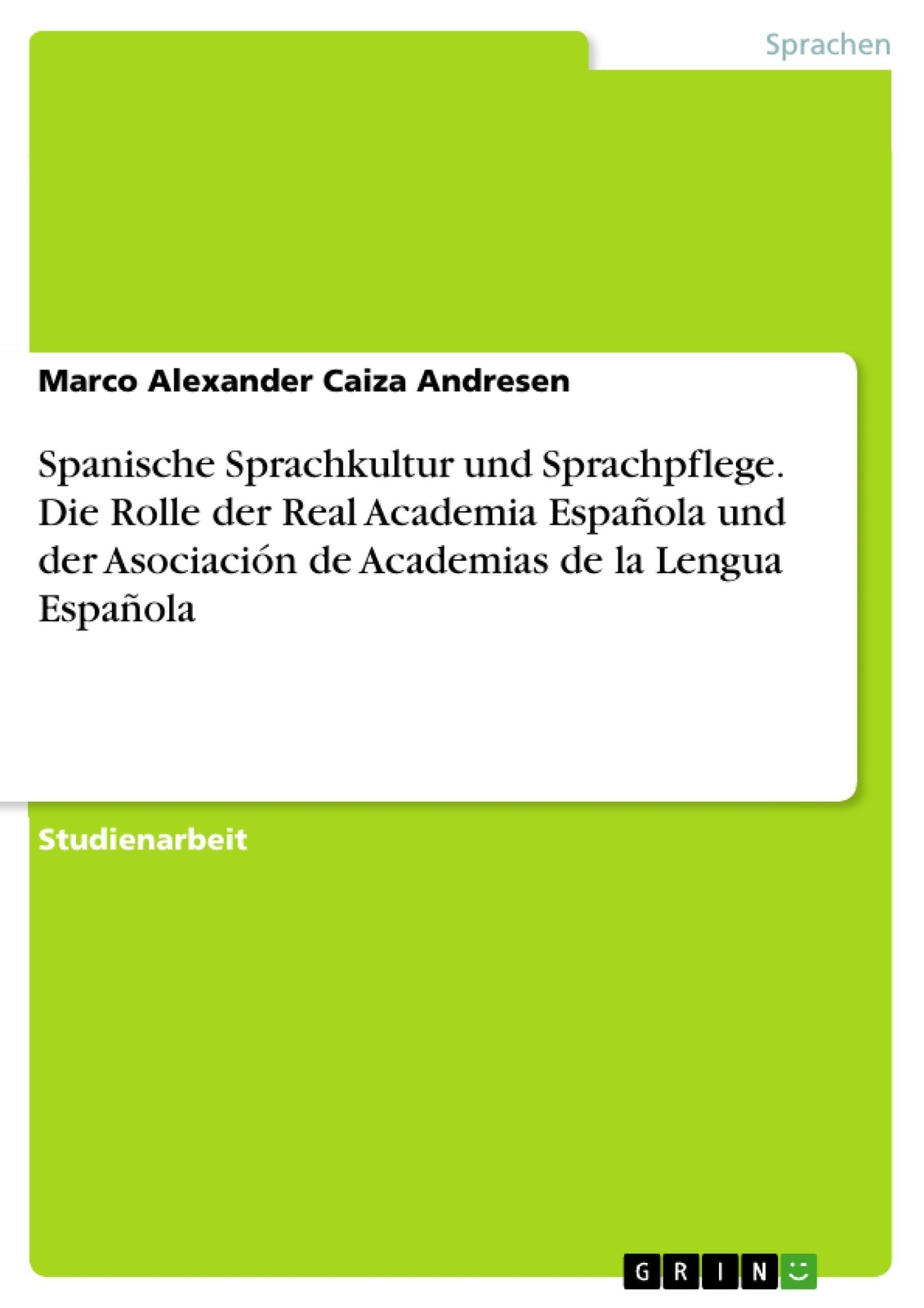 Thumbnail - Spanische Sprachkultur Und Sprachpflege. Die Rolle Der Real Academia