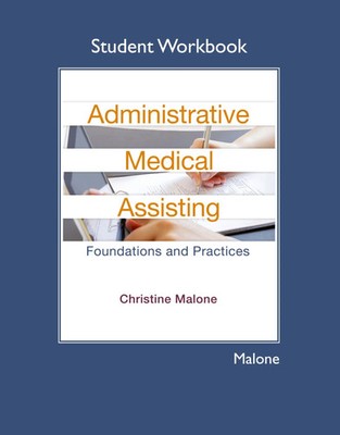 Christine Malone | Student Workbook for Administrative Medical Assisting:...