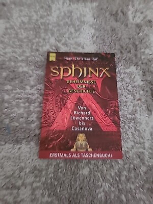 Sphinx 4. Geheimnisse der Geschichte. Von Richard Löwenherz bis Casanova