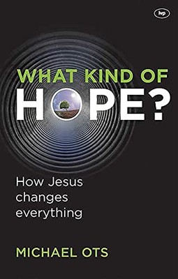 What Kind of Hope?,Michael Ots