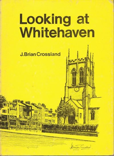 Looking at Whitehaven, Crossland, J. Brian., Very Good Book