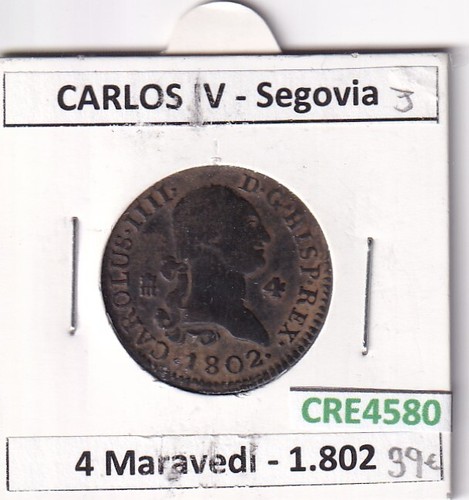 CRE4580 MONEDA ESPAÑA CARLOS IV 4 MARAVEDIS 1802 SEGOVIA
