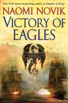 Victory of Eagles (Temeraire, Book 5) by Naomi Novik