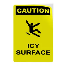 Vertical Vinyl Sticker Sign Caution Icy Surface Hazard Ice And Snow Warning
