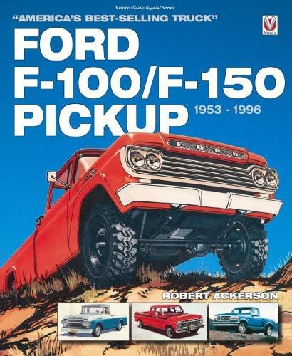 Thumbnail - Robert Ackerson Ford F-100/f-150 Pickup 1953 To 1996 (taschenbuch)