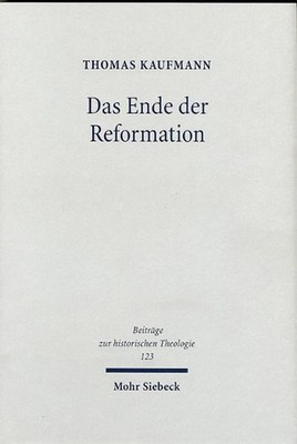 Das Ende der Reformation: Magdeburgs ''Herrgotts Kanzlei'' (1548-1551/2) by Thomas