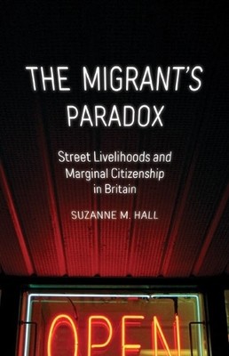 Suzanne M. Hall The Migrant's Paradox (Paperback) (UK IMPORT)