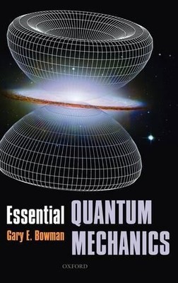 Essential Quantum Mechanics by Gary Bowman - 9780199228928