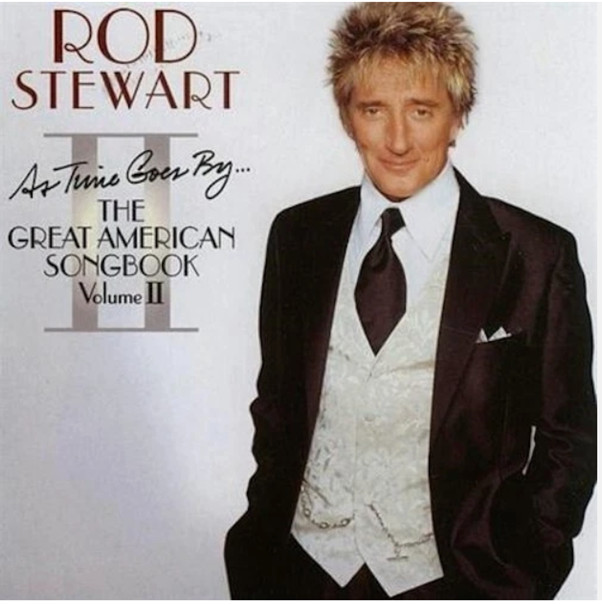 Rod Stewart - As Time Goes By: The Great American Songbook Vol. II (2003) CD NEW