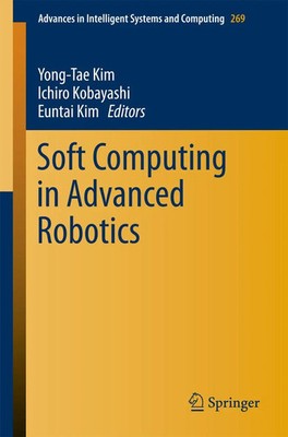Yong-Tae Kim (u. a.) | Soft Computing in Advanced Robotics | Taschenbuch (2014)