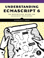 Understanding ECMAScript 6: The Definitive Guide for JavaScript Developers