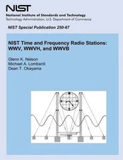 NIST Time and Frequency Radio Stations: WWV, WWVH, and WWVB by U.S. Department o