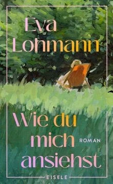 Wie du mich ansiehst: Roman | Ein Buch wie ein Ges... | Buch | Zustand sehr gut - Bild 1 von 2
