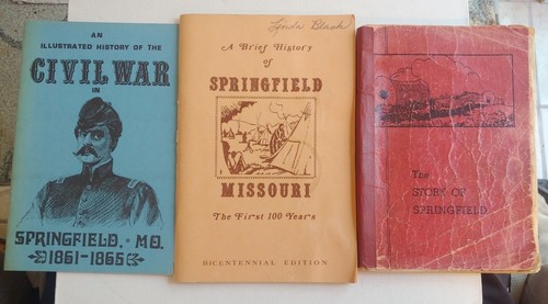 The Story of Springfield Missouri A Brief History Illustrated Civil War