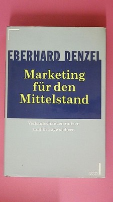 196422 Eberhard Denzel MARKETING FÜR DEN MITTELSTAND Verkaufschancen nutzen und