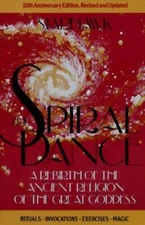 The Spiral Dance: A Rebirth of the Ancient Religion of the Great Goddess - GOOD