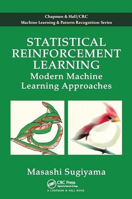 Statistical Reinforcement Learning: Modern Machine Learning Approaches by Masas