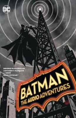 Dennis Mcnicholas Anthony Marques Batman: The Audio Adventures (Taschenbuch)
