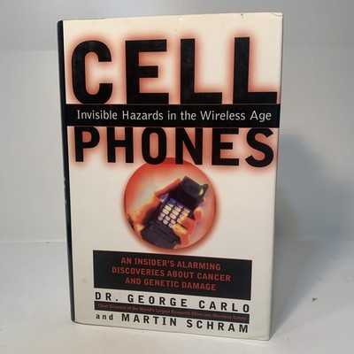 Cell Phones : Invisible Hazards in the Wireless Age - An Insider'