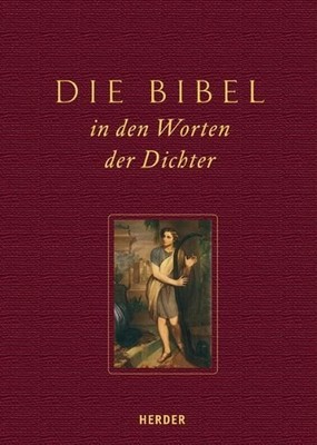 Die Bibel in den Worten der Dichter Schnorr von Carolsfeld, Julius und Bertram K