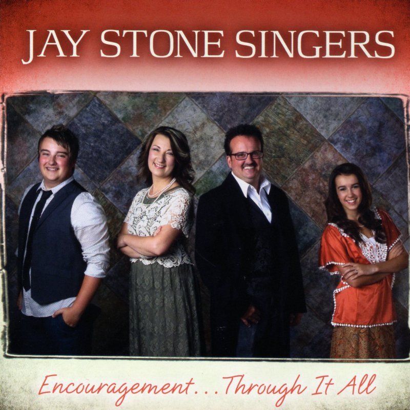 Inspirational Encouragement Through It All CD by Jay Stone Singers