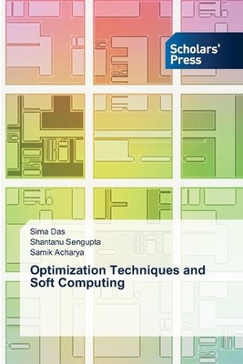 Optimization Techniques and Soft Computing by Sima Das Paperback Book