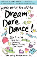 You're Never Too Old To Dream Dare Dance! Sue Savage (U. A.) Taschenbuch 2009