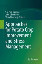 Approaches for Potato Crop Improvement and Stress Management by S.M. Paul Khuran