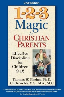 1-2-3 Magic for Christian Parents : Effective Discipline for Chil