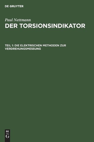 Paul Nettmann Die Elektrischen Methoden Zur Verdrehungsmessung (Hardback)