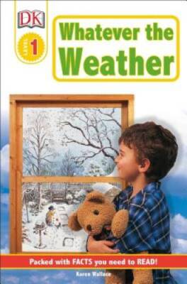 DK Readers: Whatever The Weather (Level 1: Beginning to Read) - Paperback - GOOD