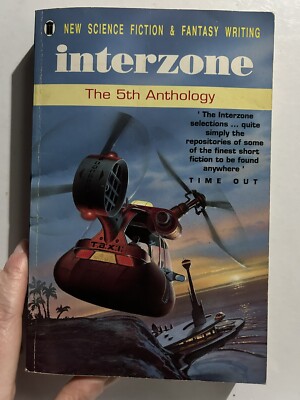New Science Fiction & Fantasy Writing - Interzone - The 5th Anthology 