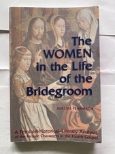 The Women the in Life of the Bridegroom: A Feminist Historical-Literary Analysi