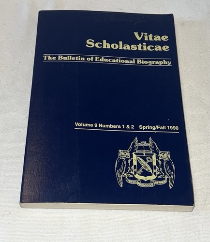 vitae scholastic the bulletin of educational biography volume nine Spring Fall - Bild 1 von 5