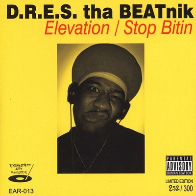 Dres The Beatnick - Elevation / Stop Bitin Black Vinyl  (2016 - EU - Original)