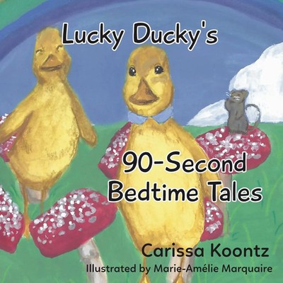 Lucky Ducky's 90-Second Bedtime Tales Carissa Koontz Taschenbuch Englisch 2020