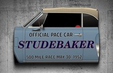 Wow 1952 Studebaker Convertible Official Indy 500 Pace Car Door Style Sign Wow 1952 Studebaker Convertible Official Indy 500 Pace Car Door Style Sign