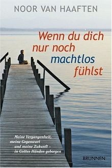 Wenn du dich nur noch machtlos fühlst von Haaften, Noor van | Buch | Zustand gut