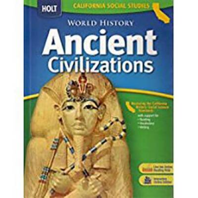 Holt World History California: Student Edition Grades 6-8 Ancient Civiliz - GOOD
